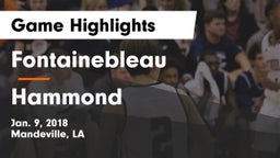 Fontainebleau  vs Hammond  Game Highlights - Jan. 9, 2018