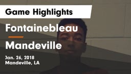 Fontainebleau  vs Mandeville Game Highlights - Jan. 26, 2018