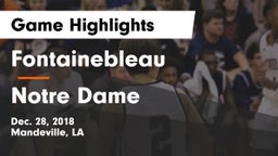 Fontainebleau  vs Notre Dame  Game Highlights - Dec. 28, 2018