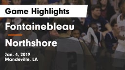 Fontainebleau  vs Northshore  Game Highlights - Jan. 4, 2019