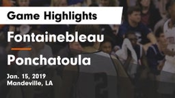 Fontainebleau  vs Ponchatoula  Game Highlights - Jan. 15, 2019