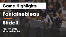 Fontainebleau  vs Slidell  Game Highlights - Jan. 18, 2019