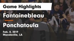 Fontainebleau  vs Ponchatoula  Game Highlights - Feb. 8, 2019