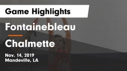 Fontainebleau  vs Chalmette  Game Highlights - Nov. 14, 2019