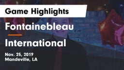 Fontainebleau  vs International  Game Highlights - Nov. 25, 2019