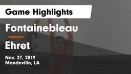 Fontainebleau  vs Ehret  Game Highlights - Nov. 27, 2019