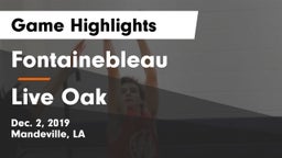 Fontainebleau  vs Live Oak  Game Highlights - Dec. 2, 2019