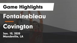 Fontainebleau  vs Covington  Game Highlights - Jan. 10, 2020