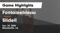 Fontainebleau  vs Slidell  Game Highlights - Jan. 24, 2020