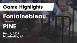 Fontainebleau  vs PINE Game Highlights - Dec. 1, 2021