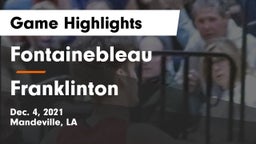 Fontainebleau  vs Franklinton Game Highlights - Dec. 4, 2021