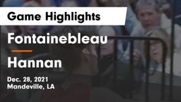 Fontainebleau  vs Hannan Game Highlights - Dec. 28, 2021