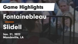 Fontainebleau  vs Slidell  Game Highlights - Jan. 21, 2022