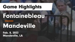 Fontainebleau  vs Mandeville  Game Highlights - Feb. 8, 2022