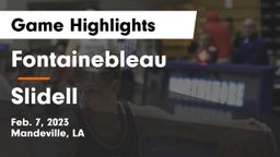 Fontainebleau  vs Slidell  Game Highlights - Feb. 7, 2023