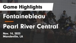 Fontainebleau  vs Pearl River Central  Game Highlights - Nov. 14, 2023