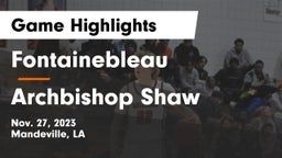 Fontainebleau  vs Archbishop Shaw  Game Highlights - Nov. 27, 2023