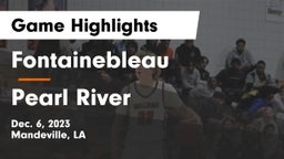 Fontainebleau  vs Pearl River  Game Highlights - Dec. 6, 2023