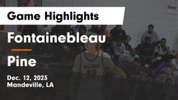 Fontainebleau  vs Pine  Game Highlights - Dec. 12, 2023
