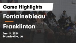 Fontainebleau  vs Franklinton  Game Highlights - Jan. 9, 2024
