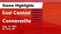 East Central  vs Connersville  Game Highlights - Aug. 12, 2023