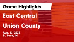 East Central  vs Union County  Game Highlights - Aug. 12, 2023