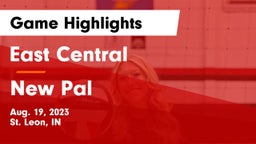 East Central  vs New Pal Game Highlights - Aug. 19, 2023