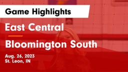 East Central  vs Bloomington South Game Highlights - Aug. 26, 2023