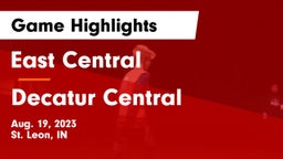 East Central  vs Decatur Central  Game Highlights - Aug. 19, 2023