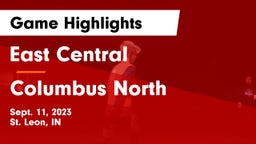 East Central  vs Columbus North  Game Highlights - Sept. 11, 2023