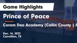 Prince of Peace  vs Coram Deo Academy (Collin County  Plano Campus) Game Highlights - Dec. 16, 2022