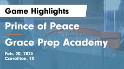 Prince of Peace  vs Grace Prep Academy Game Highlights - Feb. 20, 2024