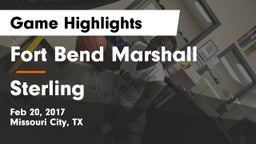 Fort Bend Marshall  vs Sterling  Game Highlights - Feb 20, 2017