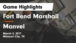 Fort Bend Marshall  vs Manvel  Game Highlights - March 4, 2017