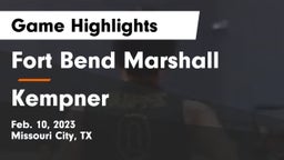 Fort Bend Marshall  vs Kempner  Game Highlights - Feb. 10, 2023