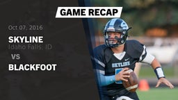 Recap: Skyline  vs. Blackfoot  2016