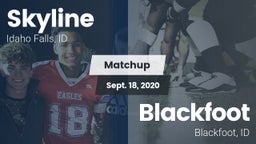Matchup: Skyline  vs. Blackfoot  2020