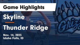Skyline  vs Thunder Ridge  Game Highlights - Nov. 14, 2023