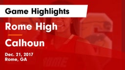 Rome High vs Calhoun  Game Highlights - Dec. 21, 2017