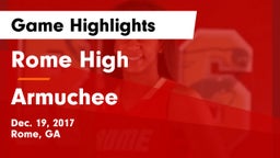 Rome High vs Armuchee  Game Highlights - Dec. 19, 2017