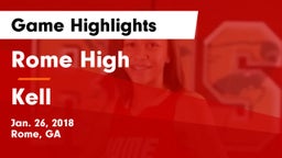 Rome High vs Kell Game Highlights - Jan. 26, 2018