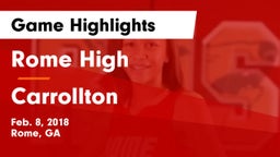 Rome High vs Carrollton  Game Highlights - Feb. 8, 2018