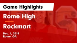 Rome High vs Rockmart  Game Highlights - Dec. 1, 2018