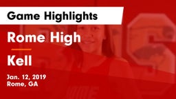 Rome High vs Kell Game Highlights - Jan. 12, 2019