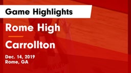 Rome High vs Carrollton  Game Highlights - Dec. 14, 2019