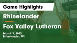 Rhinelander  vs Fox Valley Lutheran  Game Highlights - March 3, 2023