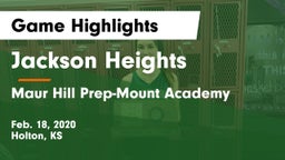 Jackson Heights  vs Maur Hill Prep-Mount Academy  Game Highlights - Feb. 18, 2020