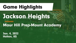 Jackson Heights  vs Maur Hill Prep-Mount Academy  Game Highlights - Jan. 4, 2022