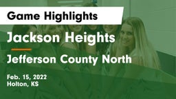 Jackson Heights  vs Jefferson County North  Game Highlights - Feb. 15, 2022
