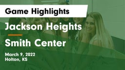 Jackson Heights  vs Smith Center  Game Highlights - March 9, 2022